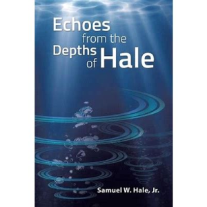 Echoes from the Depths of Hale